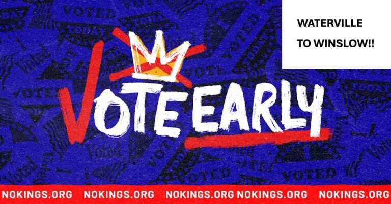NO KINGS: VOTE EARLY, Event #2 (Waterville to Winslow)