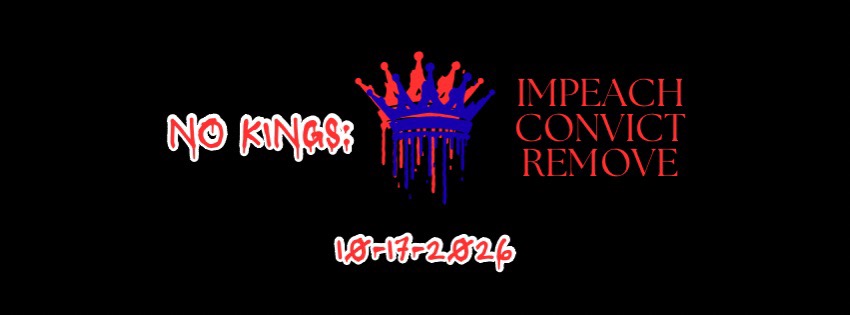 No Kings: Impeach! Convict! Remove! [BEVERLY MA] 50501 Rally + Standout