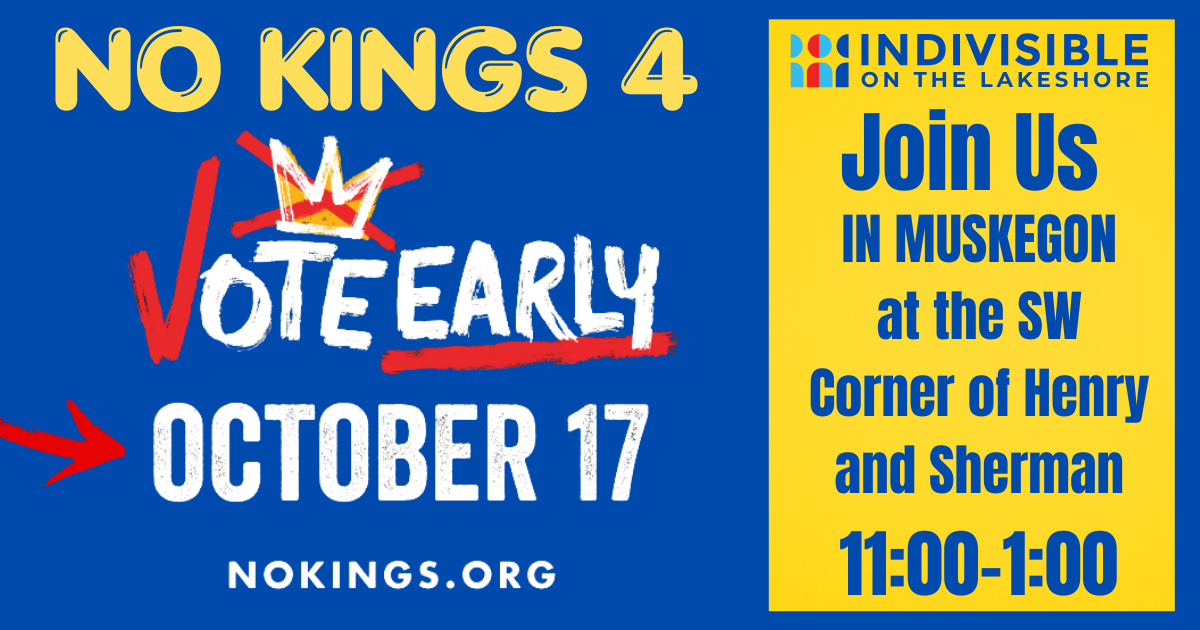 No Kings- Vote Early- Muskegon, MI