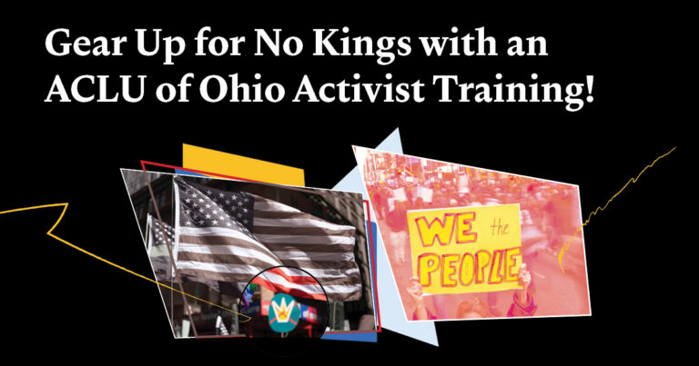Gear Up for No Kings with an ACLU of Ohio Activist Training!